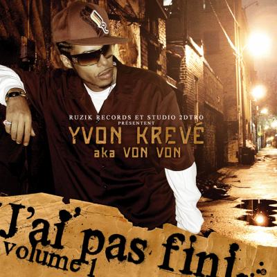 Yvon Krevé Mixtape autographiée vol.1 - J'ai pas fini - (2007)