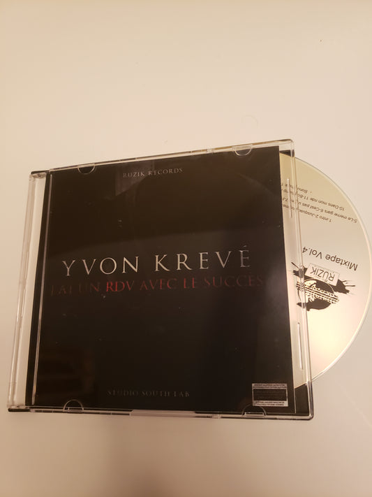 Yvon Krevé Mixtape autographiée vol.4 - J'ai un rdv avec le succès - (2012)