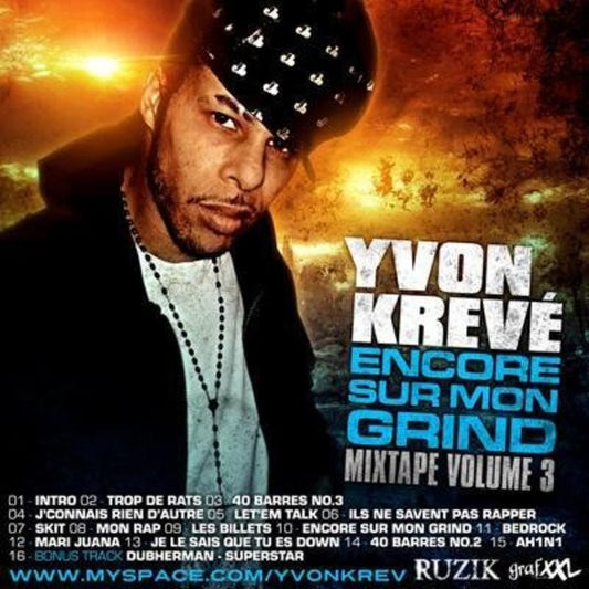 Yvon Krevé Mixtape autographiée vol.3 - Encore sur mon grind - (2010)